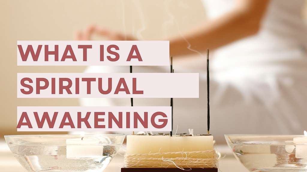 What is a spiritual awakening