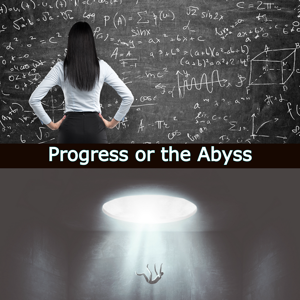 Woman standing in front of a blackboard with equations, below a human figure is falling through a hole into the abyss. The words “Progress or the Abyss” are in the center.