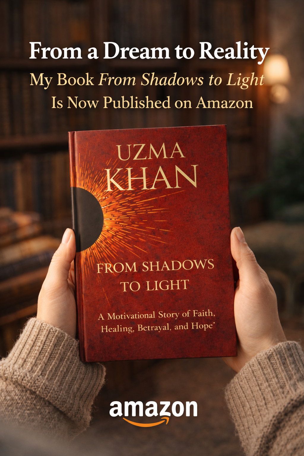 From a Dream to Reality: My Book From Shadows to Light Is Now Published on Amazon