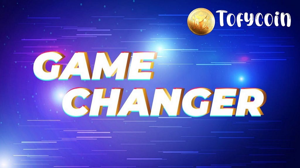 Tofycoin — Building Decentralized Gaming Ecosystem That Operates In The NFTs and Easy Payment System In Mobile, Web And PC Games