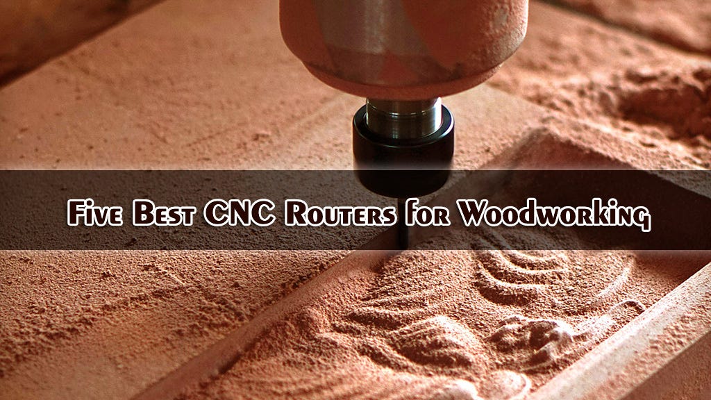 5 Best CNC Routers for Woodworking in 2020
