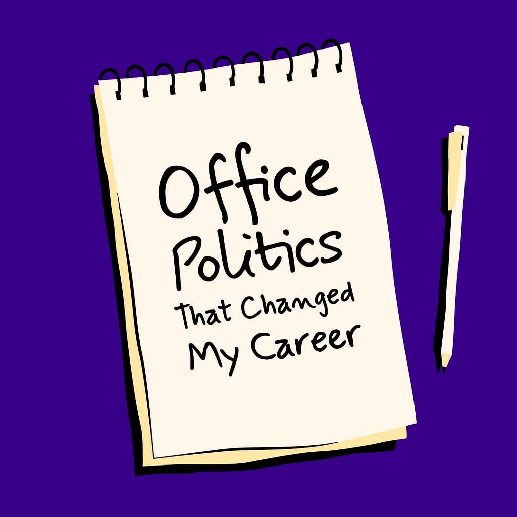 A image designed by the author (Shark in the Suit) of a notepad and pen. The notepad has a message; “Office Politics That Changed My Career”.