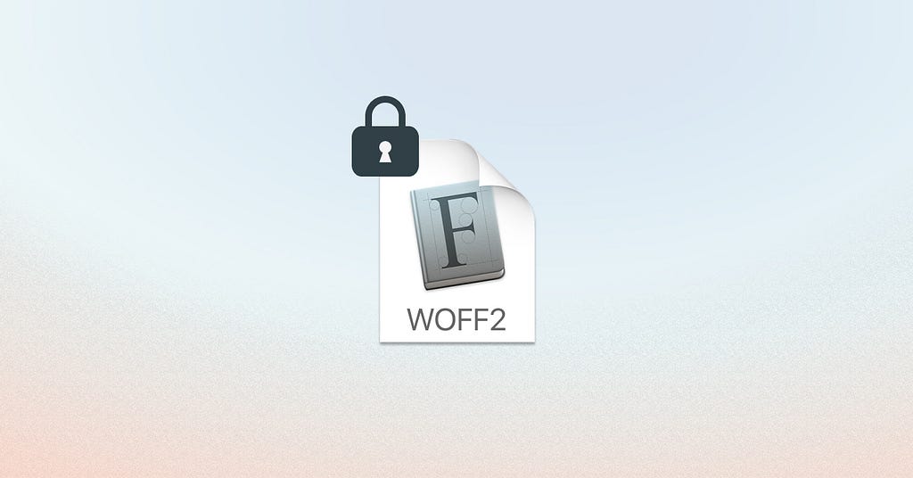 WOFF2 file with a lock icon superimposed on the top-right