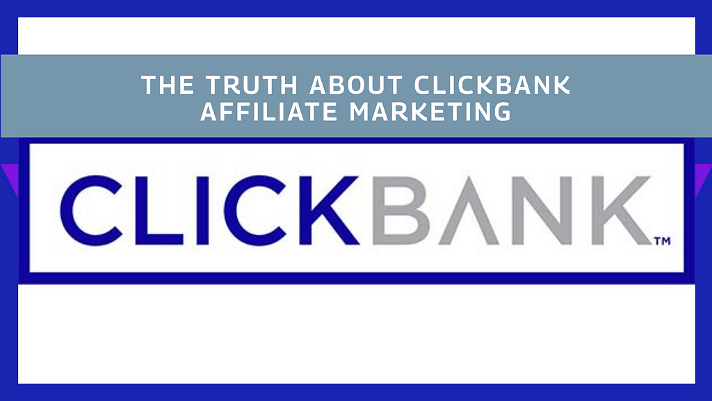 Make Money Online: Affiliate Marketing with ClickBank — A Beginner’s Guide to Earning (Forget the $700 Hype)