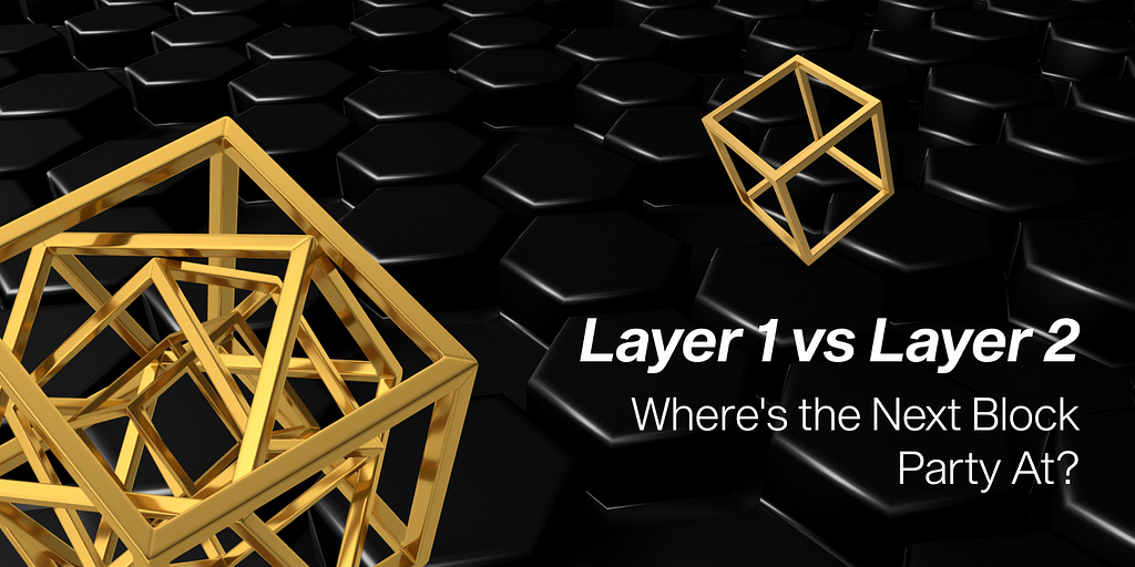 Layer 1 versus Layer 2 blockchain protocols: Where’s the next block party at? Layer 2 blockchain protocols have posted stellar performance in 2021. So what is all the fuzz about and why do layer 2 solutions exist? Source: NGRAVE.