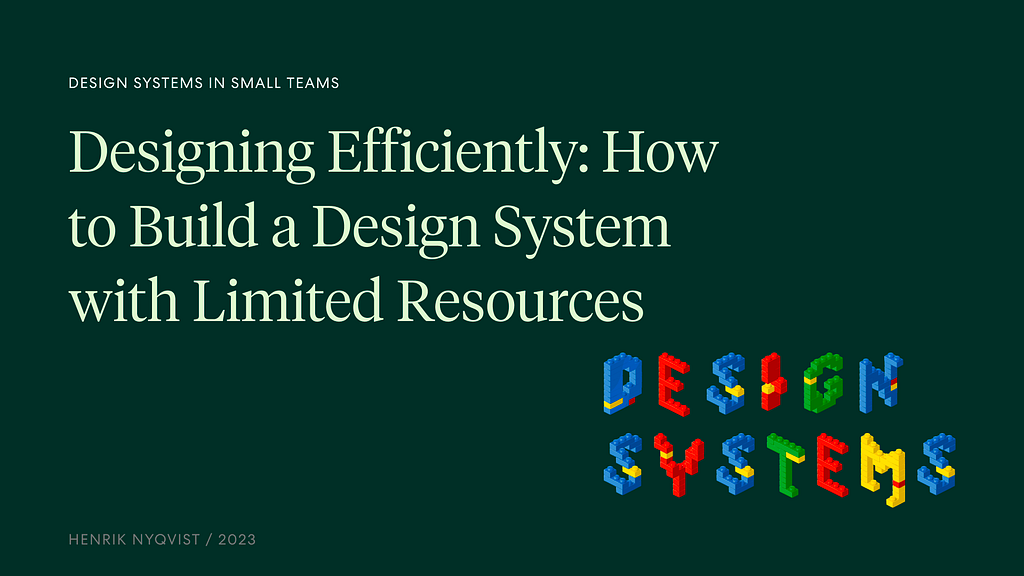 Image of “Design Systems” spelled out with colorful lego bricks, showcasing how legos can be used as an analogy for a design system