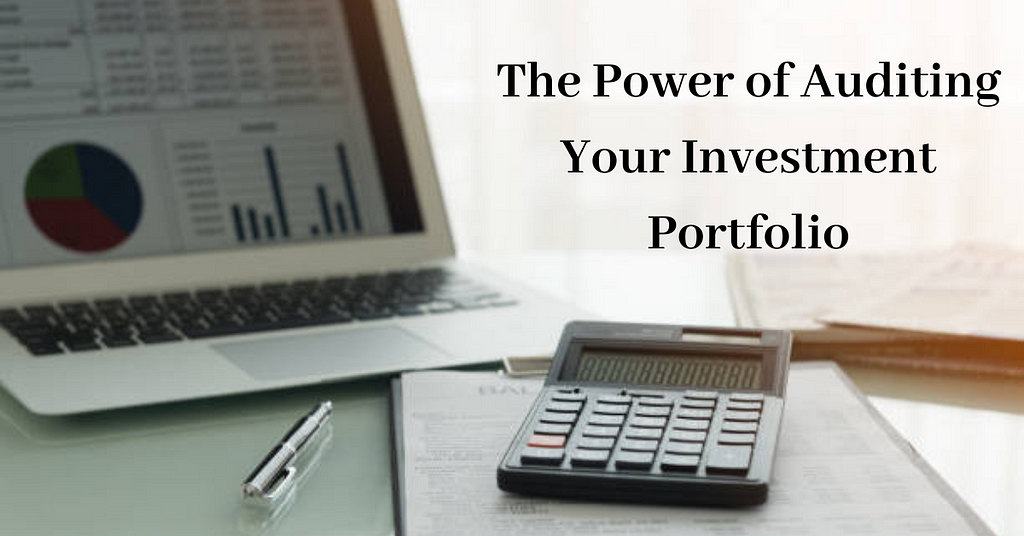 The power of auditing your investment portfolio