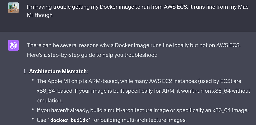 Screenshot of ChatGPT’s response to a problem getting a Docker image to run on AWS. The problem was due to differences with the Mac M1 chip architecture (ARM) and that of EC2 systems, which are x86_64-based