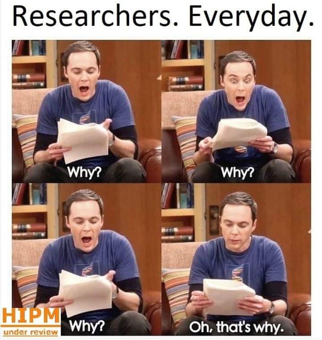 Sheldon Cooper (Big Bang Theory) reading a paper, asking “why? why? why”. “Oh, that’s why”.