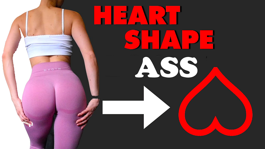 7 Best Glutes Exercises To Get Heart Shaped Ass