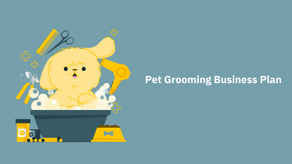 How to Write a Pet Grooming Business Plan