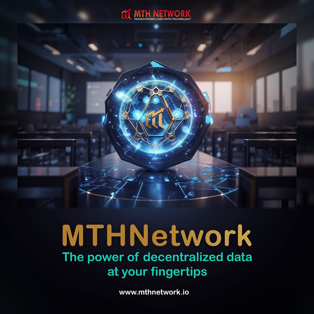 MTH Network The Power of Decentralized Data at your Fingertips