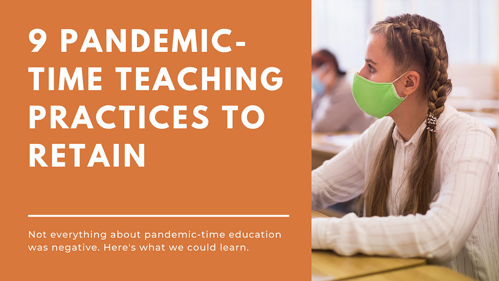 Thumbnail with text “9 pandemic time teaching practices to retain”