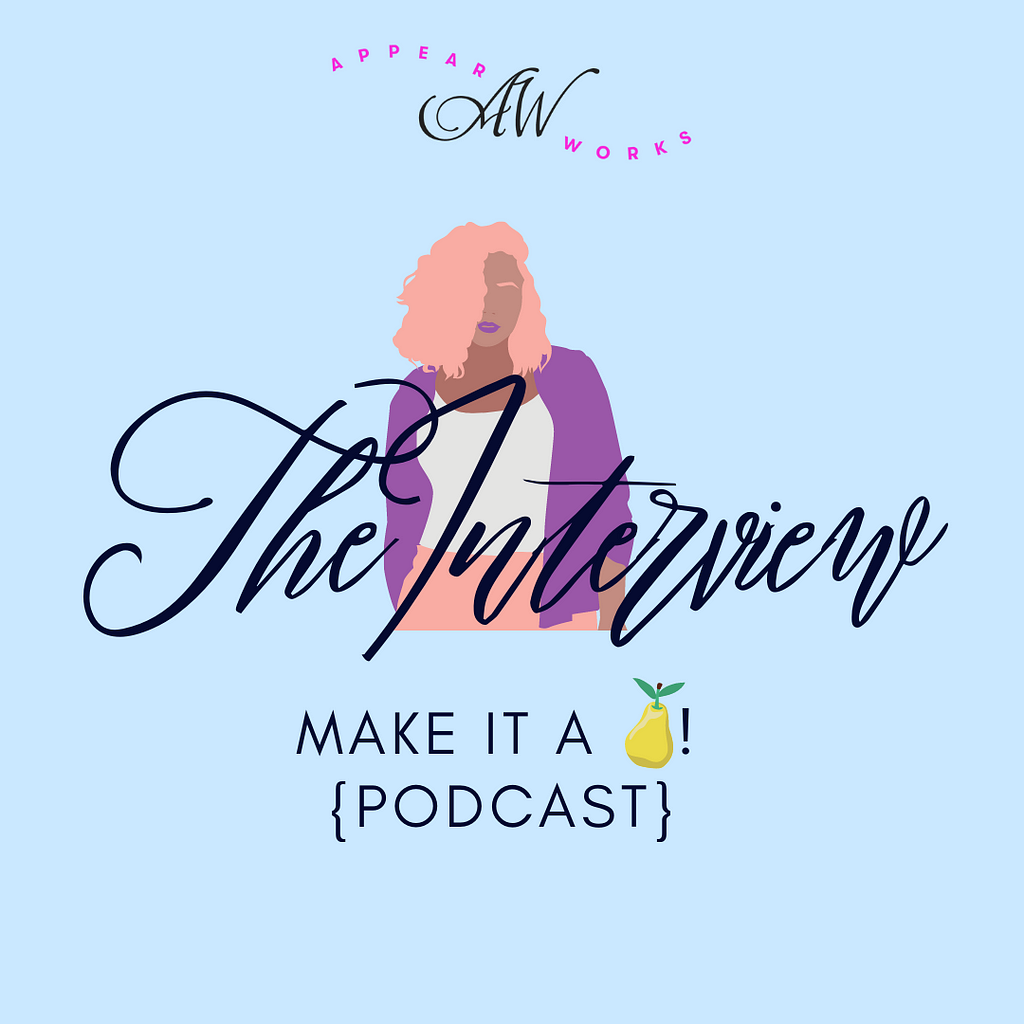 Cover for the “Make It a Pear” podcast episode, “The Interview.”