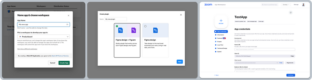 A composition of three screenshots showing examples of getting-started app wizards by Slack, Figma, and Zoom. The first screenshot shows Slack’s modal window with several form inputs. The second one shows Figma’s modal window with two options — “Figma design + FigJam” or “Figma design”. The last one shows a detailed “App credentials” configuration page, with various form inputs as a first step of Zoom’s app creation flow.