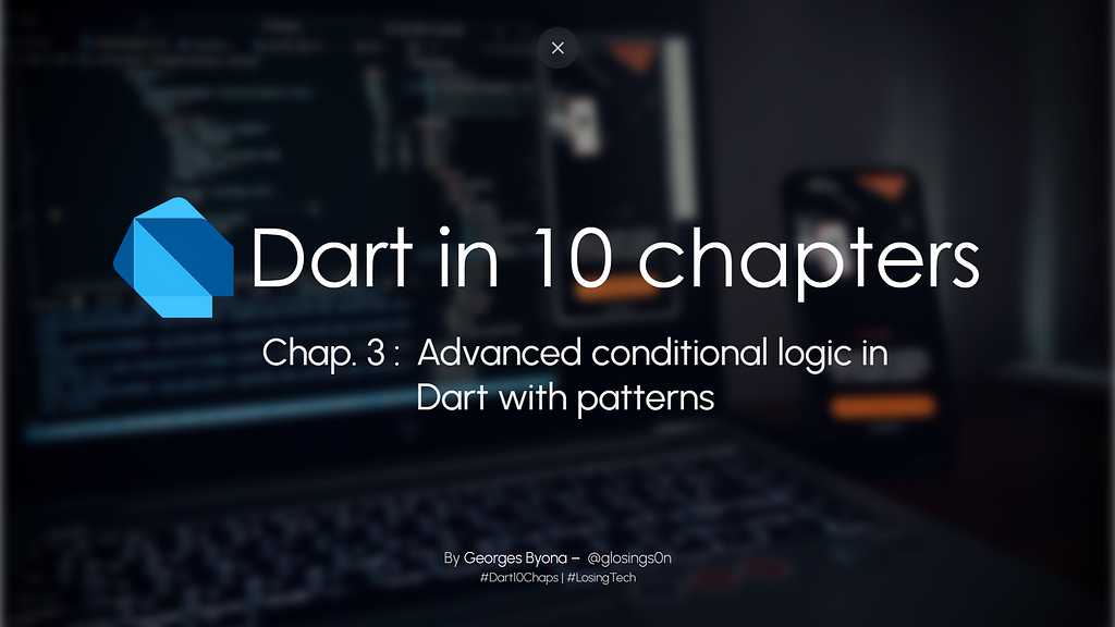 Dart en 10 chapitres - Chapitre 3 : Conditions