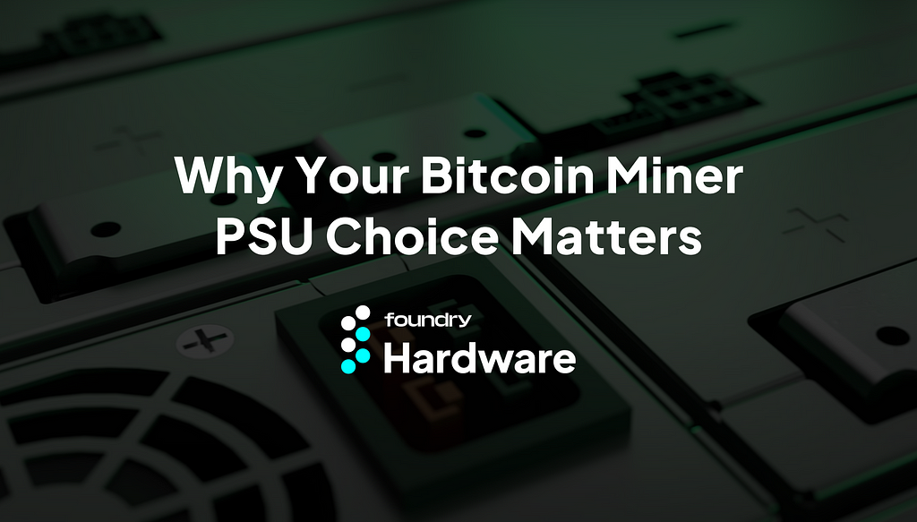 Why Your Bitcoin Miner PSU Choice Matters