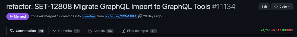 Screenshot of pull request title in github saying refactor: SET-12808 Migrate Graphql Import to Graphql Tools showing 4799 line additions and 5649 line removals