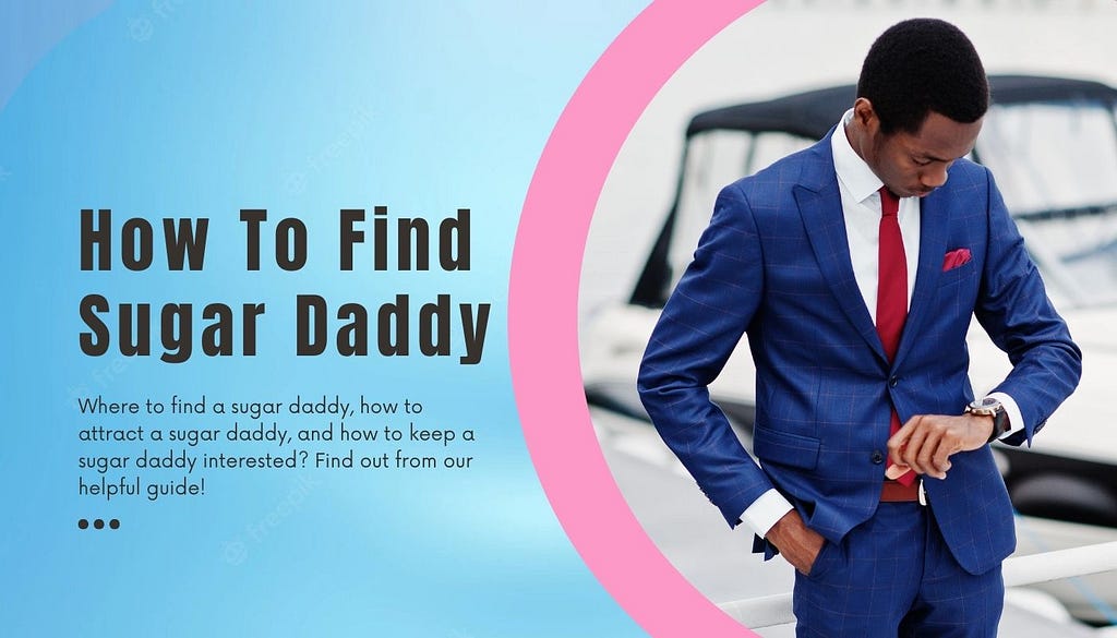 how to find a sugar daddy