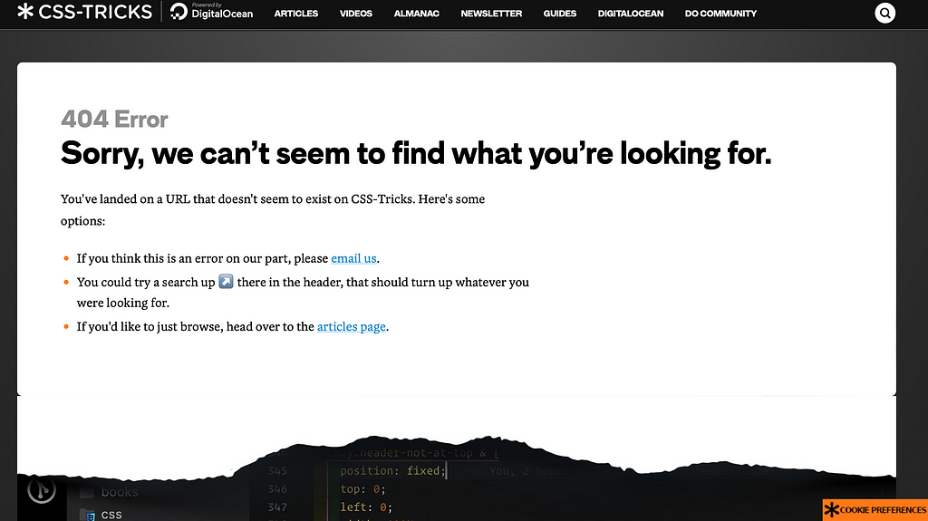 CSS-Tricks 404 webpage says “Sorry, we can’t seem to find what you were looking for” and provides 3 bullet points: an email link for users to report an error, directing the users to the search bar, and a link to the articles page for users who want to browse.