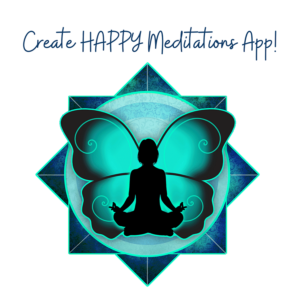 create happy meditations app