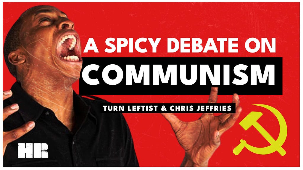 Heated Debate on Communism | Turn Leftist vs. Chris Jeffries