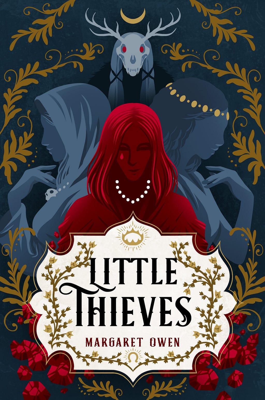 The cover of little thieves by Margaret Owen. The cover shows three female figures against a dark blue background, with a fourth antlered figure standing over them. The central figure is drawn in shades of red, with the book title and author name on a white plaque in front of her.