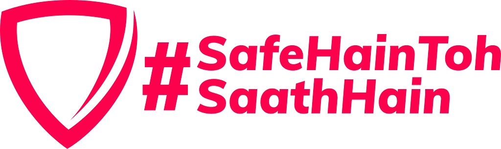 A campaign logo that says “Safe hain toh saath hai” which means “We are together when we are safe”