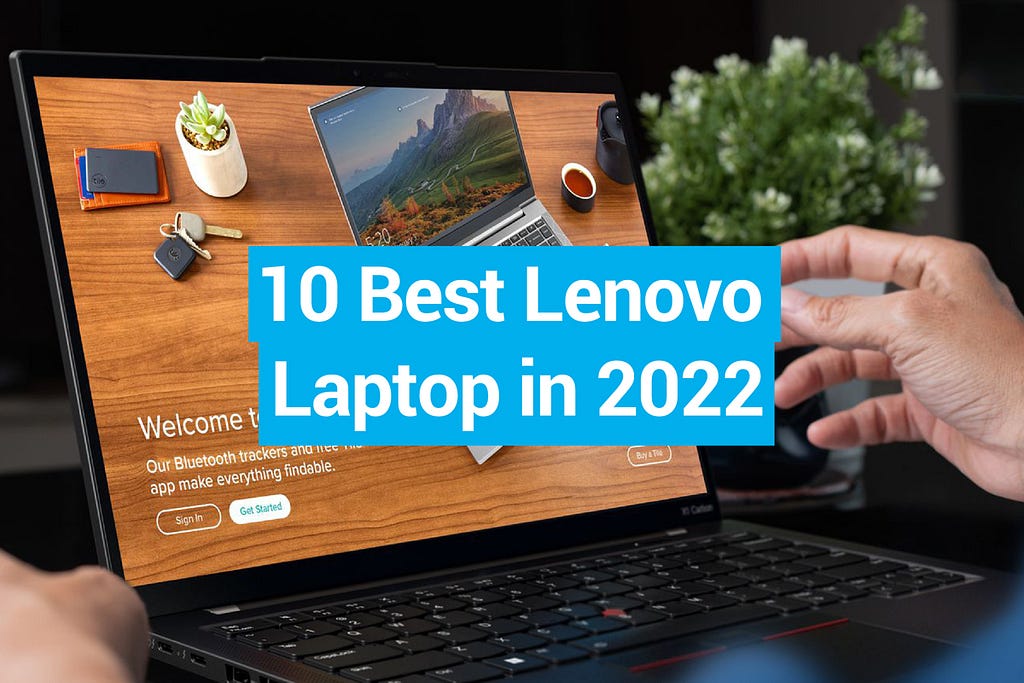 Top 10 Lenovo Laptops