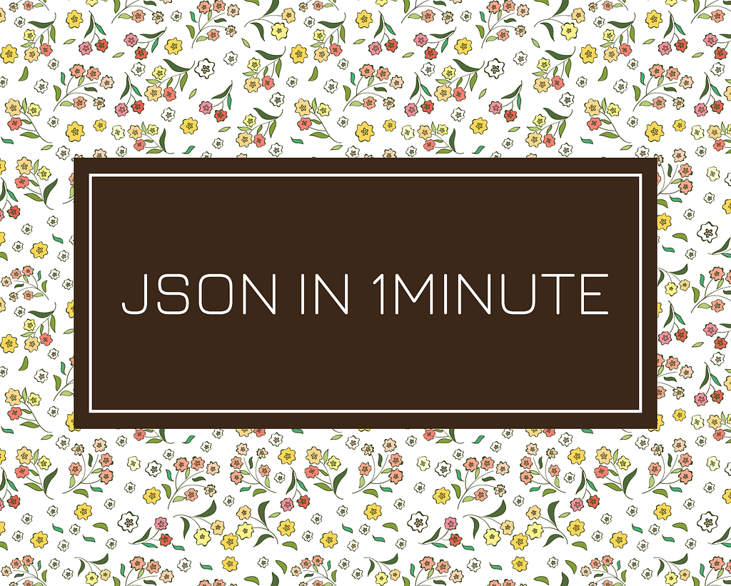 Learn JSON in 1 Minute