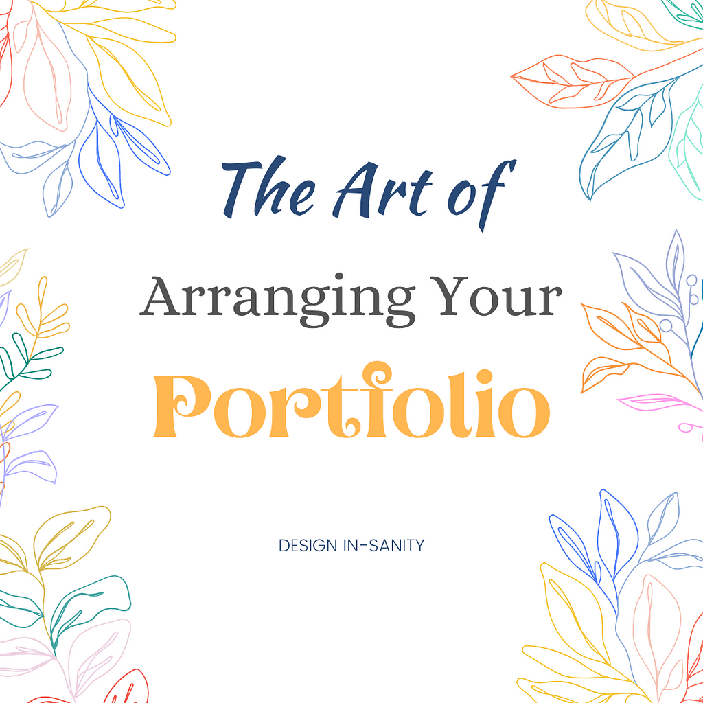The Art of Arranging Your Portfolio