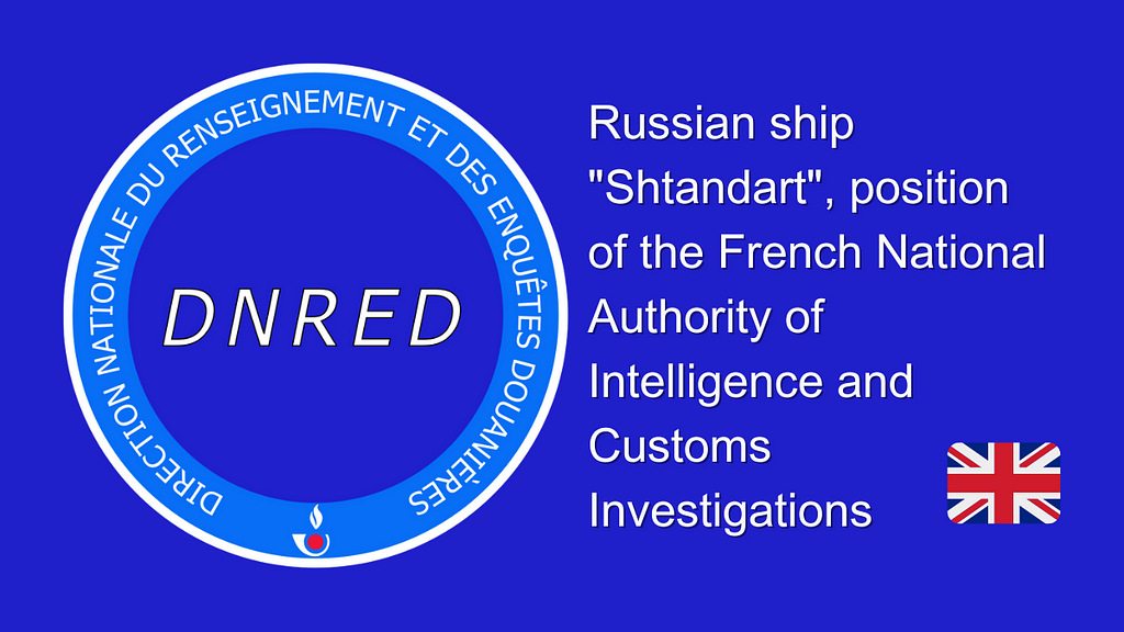 Russian ship “Shtandart”, position of the French National Authority of Intelligence and Customs Investigations (DNRED)