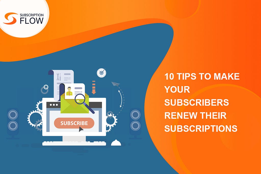 Subscribers Renew Their Subscriptions