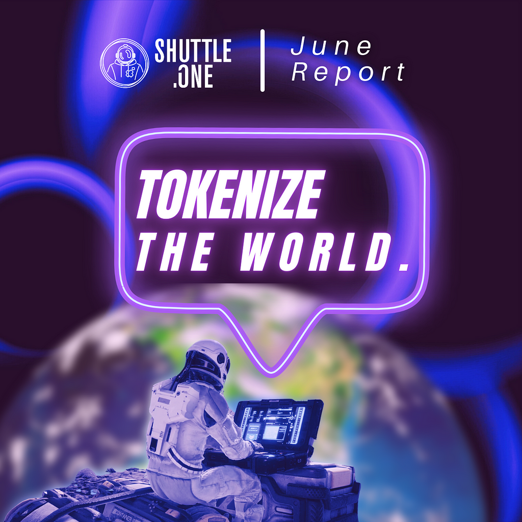 ShuttleOne assets tokenization and DeFi performance report in June 2021