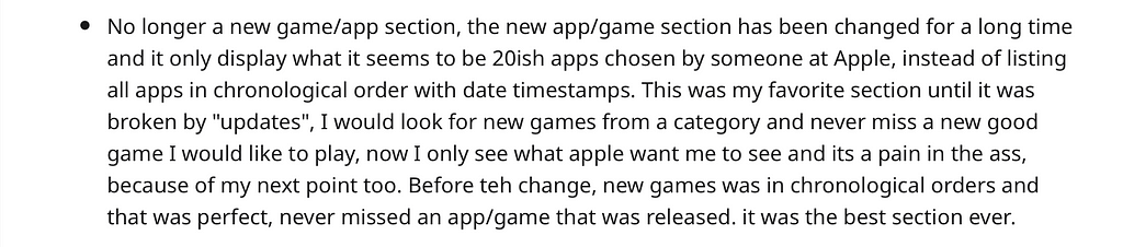 User’s feedback: “Before teh change, new games was in chronological orders and that was perfect, never missed an app/game…”