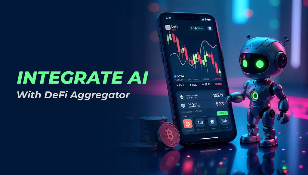 Step-by-Step Process to Integrate AI into DeFi Aggregators