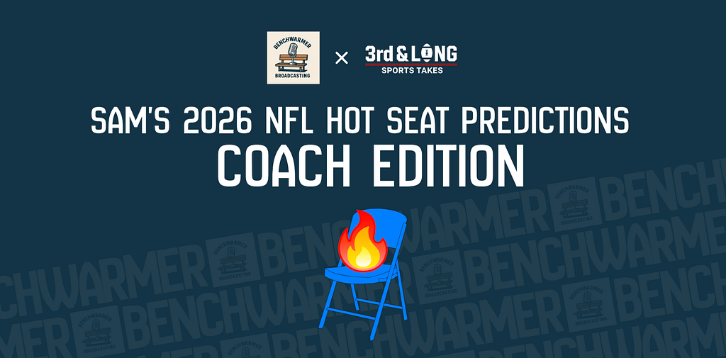 Sam’s Hot Seats for the Upcoming NFL Season: Coach Edition