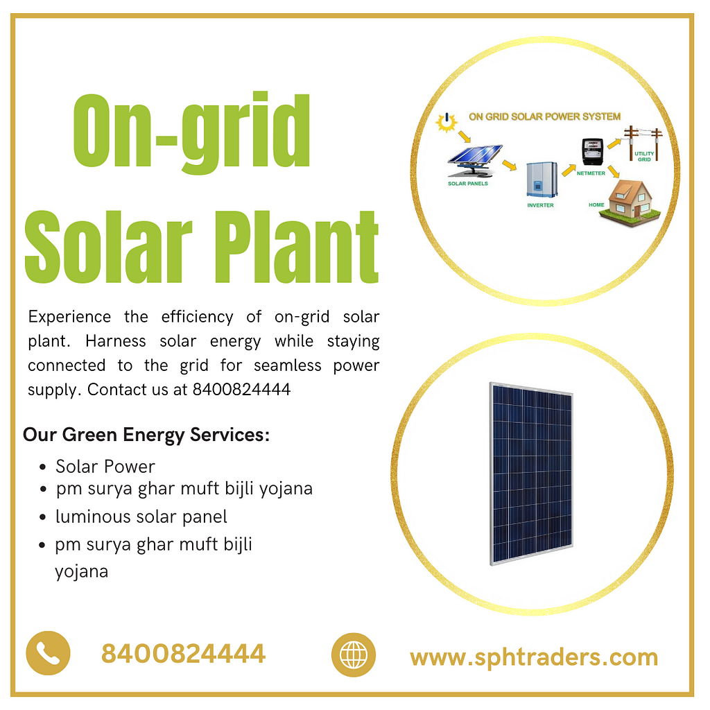 Certainly! Here is the alt text for the provided image:
 
 “Advertisement for On-grid Solar Plant. The top section features the title ‘On-grid Solar Plant’ in large green text. Below the title, there is a brief description: ‘Experience the efficiency of on-grid solar plant. Harness solar energy while staying connected to the grid for seamless power supply. Contact us at 8400824444.’ There are images depicting a solar panel and an on-grid solar power system flowchart, illustrating the connection