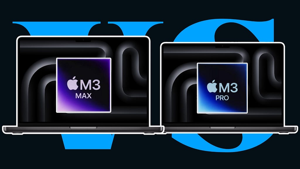 M3 Pro vs M3 Max