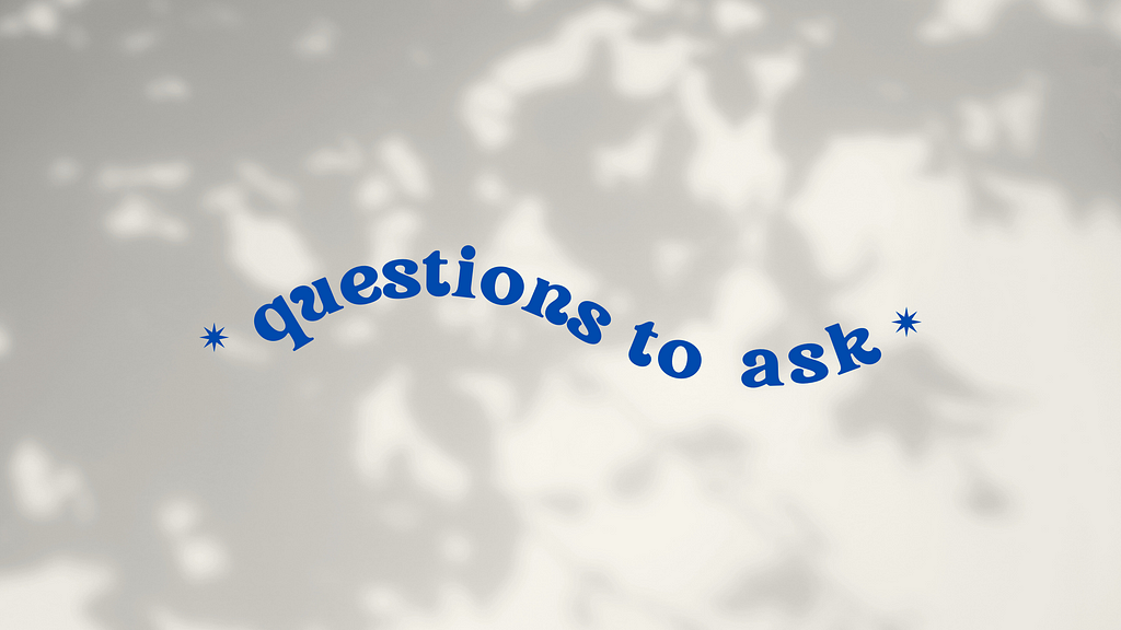 slide with text, “questions to ask”