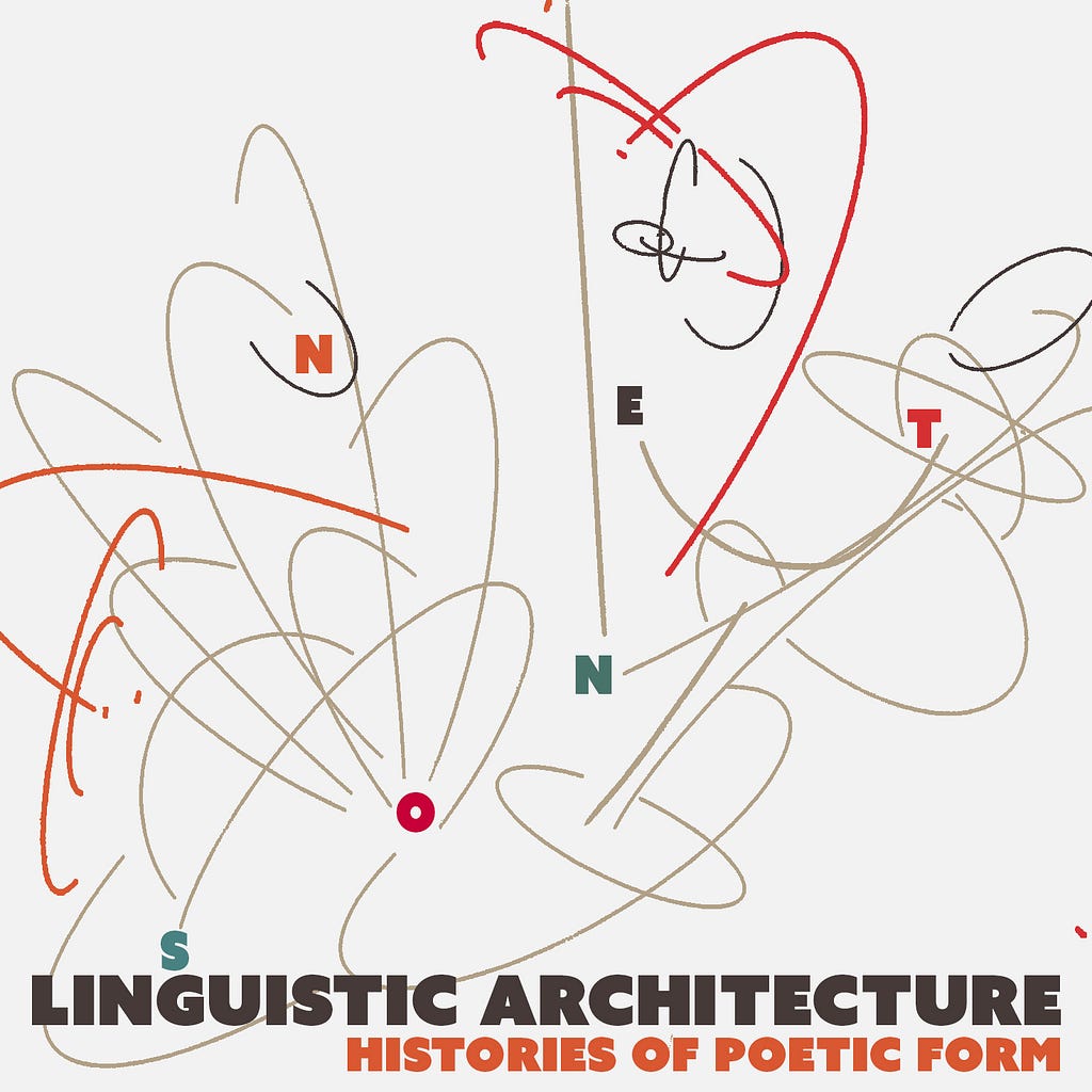 Linguistic Architecture: Histories of Poetic Form