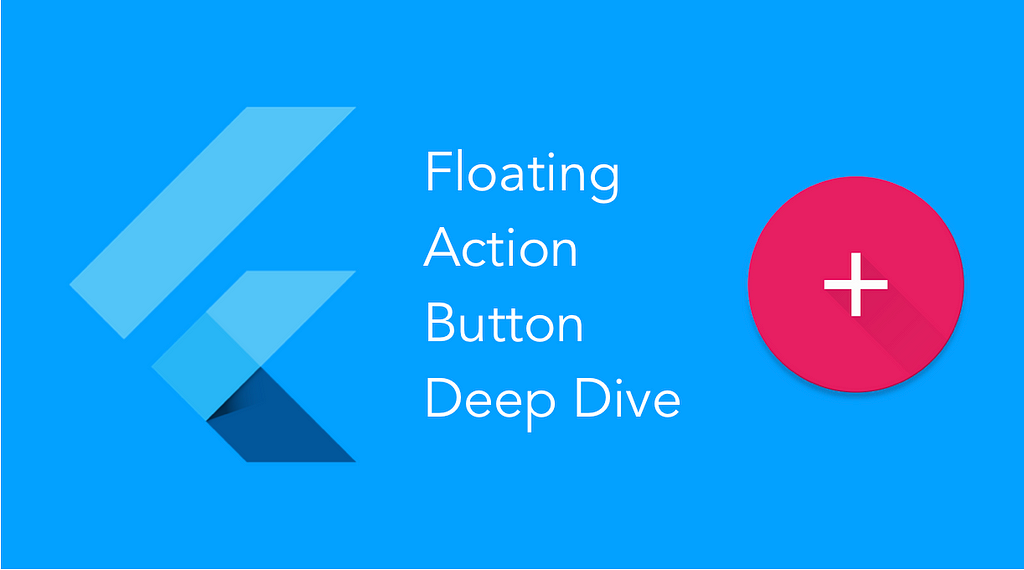 A Deep Dive Into FloatingActionButton in Flutter | LaptrinhX