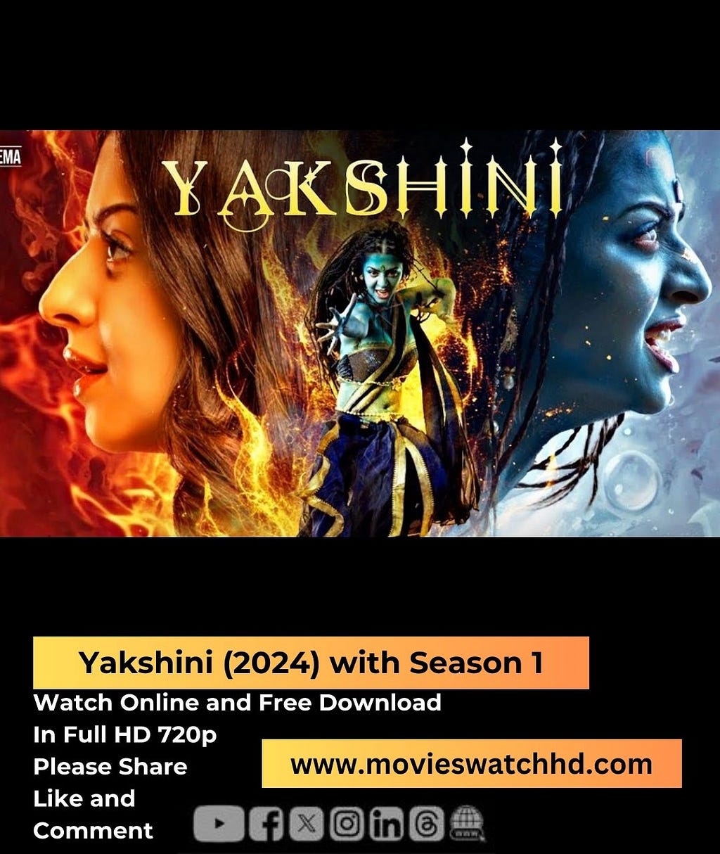 🍿 Get ready to watch Yakshini (2024) with Season 1, including all episodes