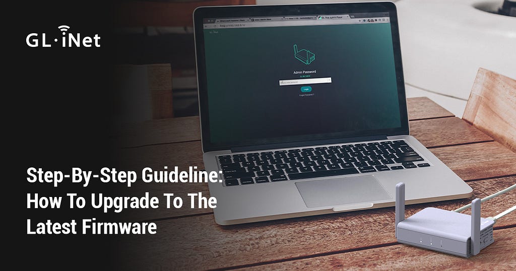 Step-By-Step Guideline: How To Upgrade To The Latest Firmware