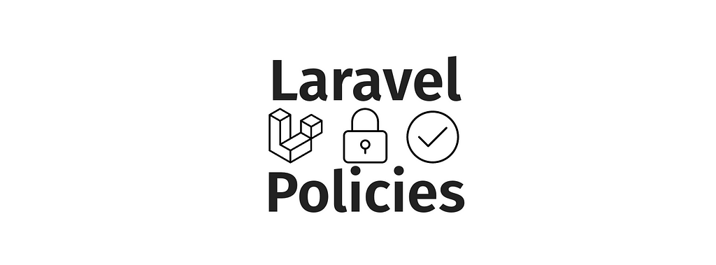 Laravel Authorization using Policy