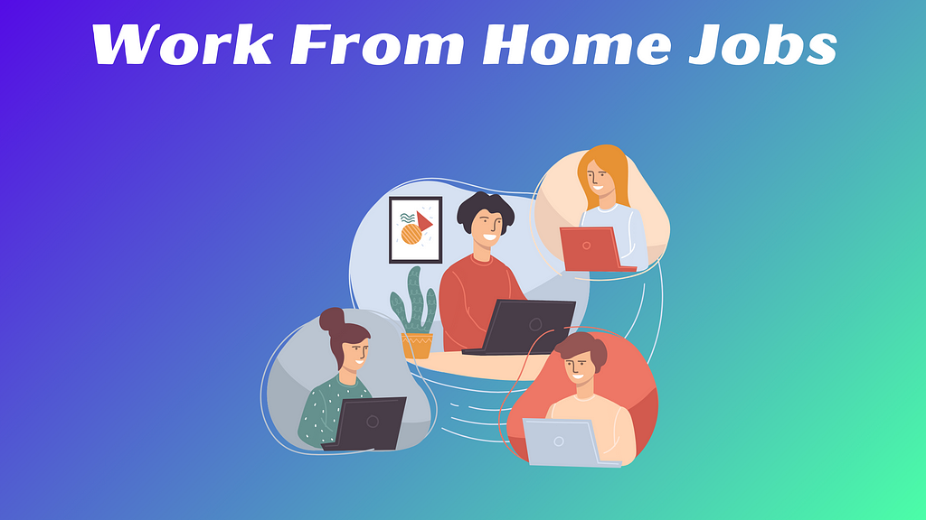 Work From Home Jobs