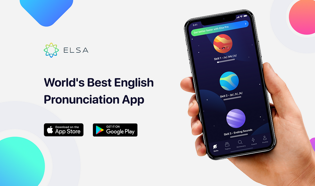 ELSA Speak, an artificial intelligence (AI)-powered English pronunciation app