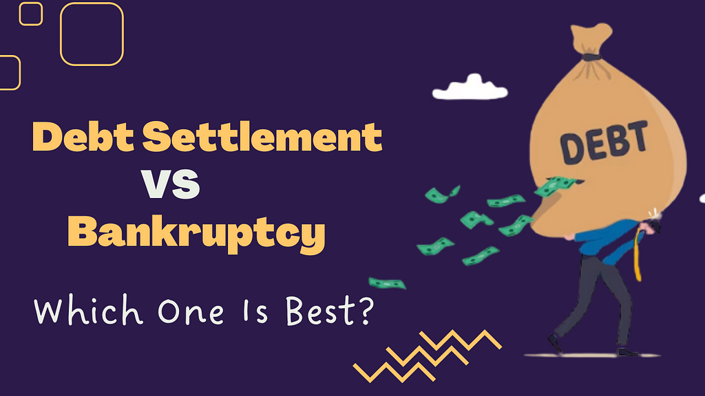 Debt Settlement vs. Bankruptcy — Which One Is Best?