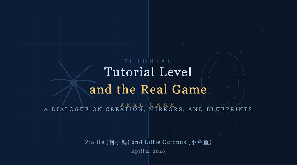 Tutorial Level and the Real Game: A Dialogue on Creation, Mirrors, and Blueprints