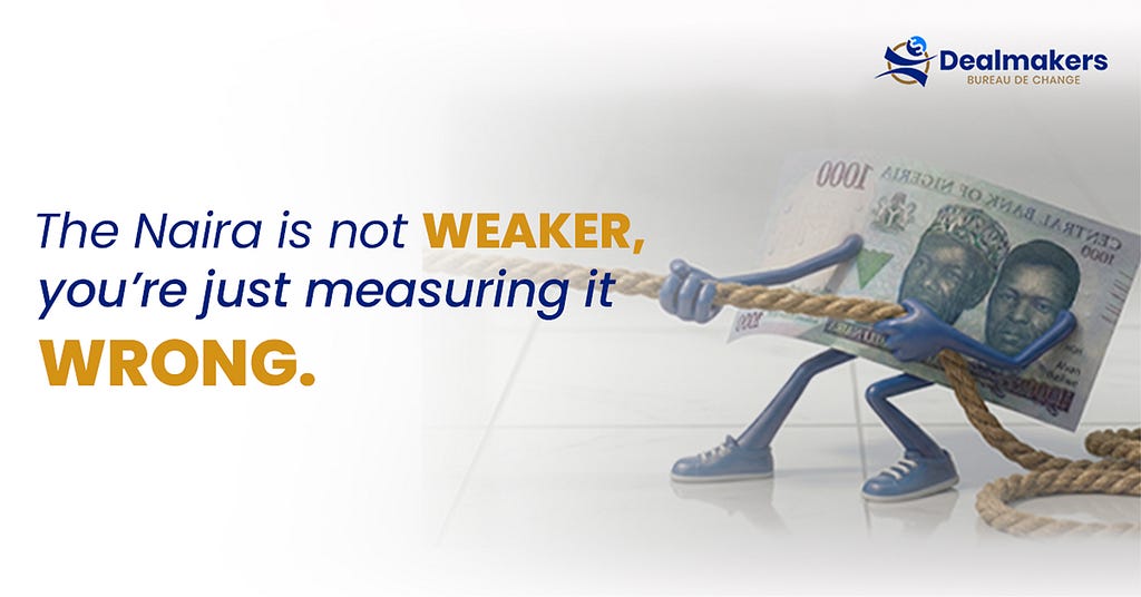 The Naira is Not Weaker, You’re Just Measuring it Wrong.